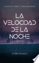 La velocidad de la noche