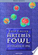 La venganza de Opal (Artemis Fowl 4)
