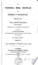 La venida del Mesías en gloria y magestad, observaciones de Juan Josafat Ben-Ezra. [Followed by] Carta apologetica, por J. Valdivieso