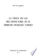 La venta de las Res divini iuris en el derecho romano tardío