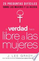 La Verdad Hace Libre a Las Mujeres