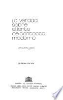 La verdad sobre el lente de contacto moderno