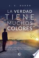 La verdad tiene muchos colores
