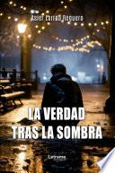 La verdad tras la sombra