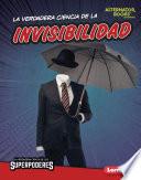 La verdadera ciencia de la invisibilidad (The Real Science of Invisibility)
