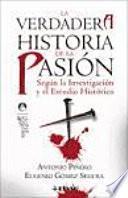 La verdadera Historia de la Pasión