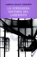 La verdadera historia del laberinto