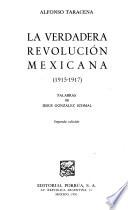 La verdadera revolución mexicana: 1915-1917
