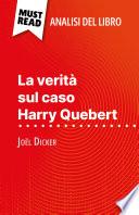 La verità sul caso Harry Quebert di Joël Dicker (Analisi del libro)