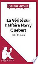 La Vérité sur l'affaire Harry Quebert de Joël Dicker (Fiche de lecture)