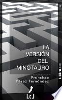 La versión del Minotauro