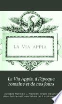 La Via Appia, à l'époque romaine et de nos jours