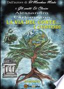 La Via Del Conte... I Custodi