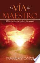 La Vía del Maestro