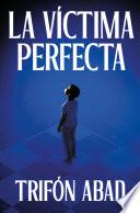 La víctima perfecta