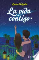 La vida contigo