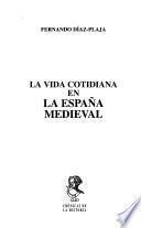 La vida cotidiana en la España medieval
