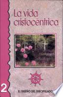 La Vida Cristocentrica = The Spirit-Filled Christian