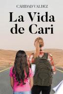 La Vida de Cari