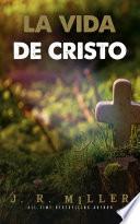 LA VIDA DE CRISTO