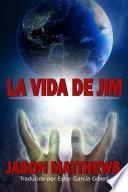 La vida de Jim