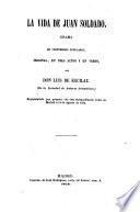 La vida de Juan Soldado. Drama de costumbres populares; original en 3 actos