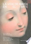 LA VIDA DE MARIA EN EL ARTE