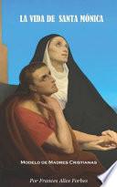 La Vida de Santa Mónica