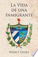 LA VIDA DE UNA INMIGRANTE