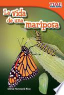 La vida de una mariposa (A Butterfly's Life) Guided Reading 6-Pack