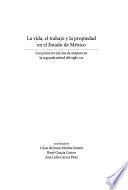 La vida, el trabajo y la propiedad en el Estado de México