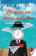 La vida en 5 minutos