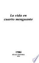 La vida en cuarto menguante