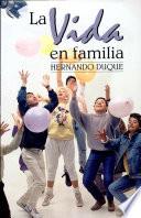 LA VIDA EN FAMILIA
