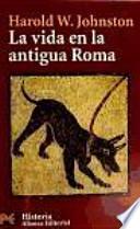 La vida en la antigua Roma