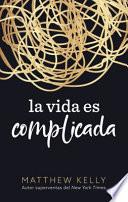 La Vida Es Complicada