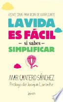 La vida es fácil si sabes simplificar