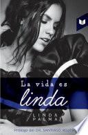 La vida es linda
