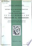 La vida heroica de Práxedis G. Guerrero