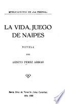 La vida, juego de naipes