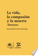 La vida, la compasión y la muerte