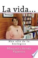 La Vida...Más Allá de Lo Biológico
