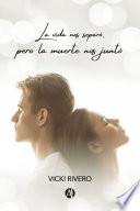 La vida nos separó, pero la muerte nos juntó