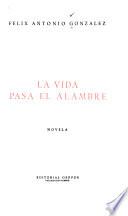 La vida pasa el alambre