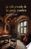 La vida privada de los genios creadores
