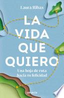 La vida que quiero