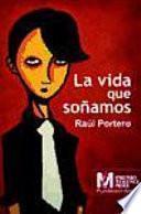 La vida que soñamos