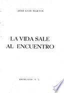 La vida sale al encuentro