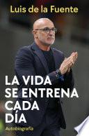 La vida se entrena cada día