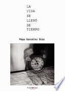 La vida se llenó de tiempo